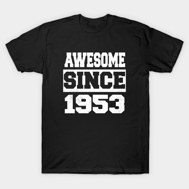 Awesome since 1953 T-Shirt by LunaMay